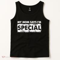 My Mom Says IM Special Tank Top thumb 2