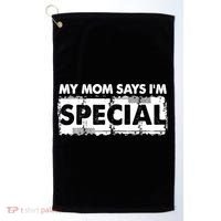 My Mom Says IM Special Golf Towel thumb 0