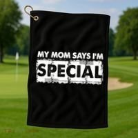 My Mom Says IM Special Golf Towel thumb 1
