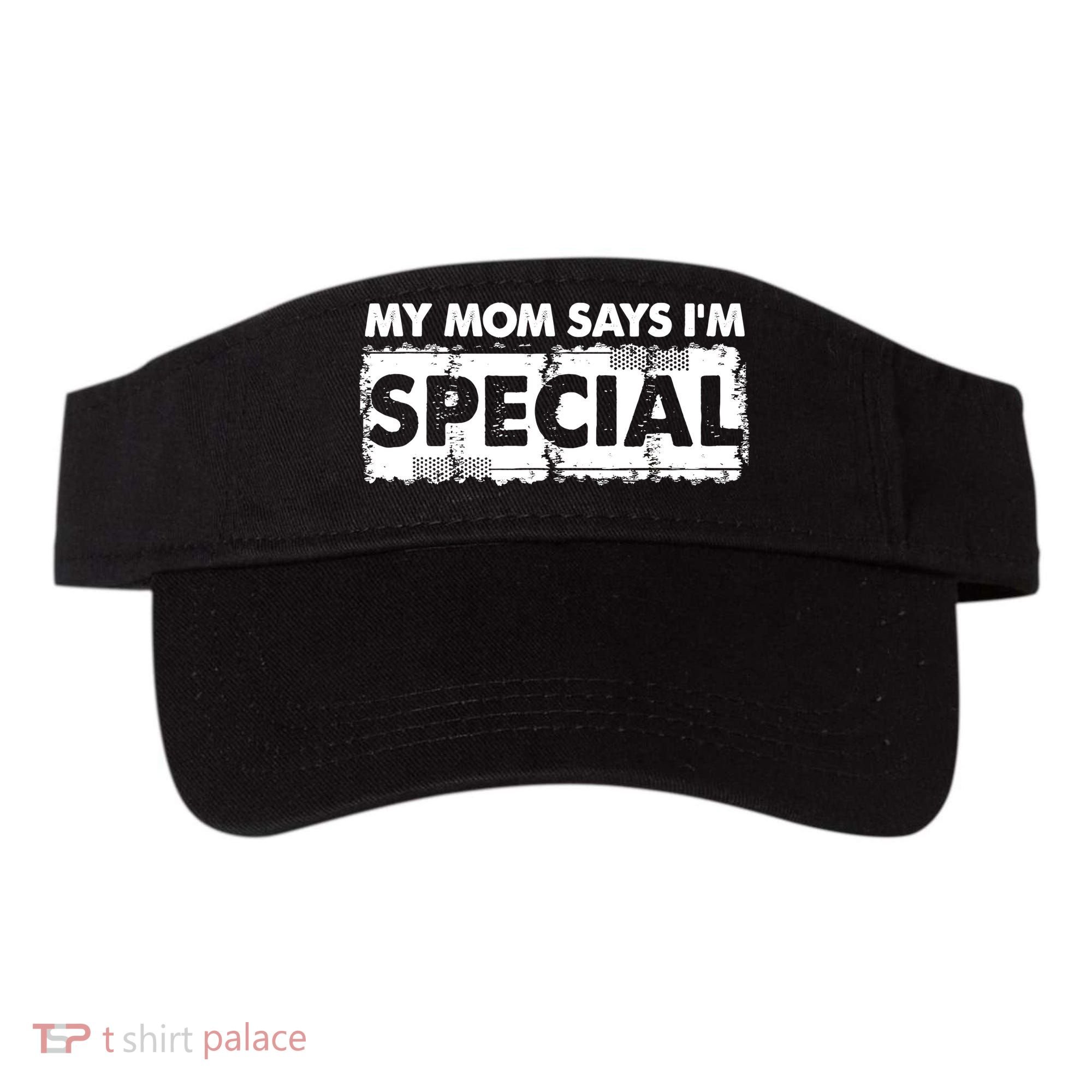 My Mom Says IM Special Visor