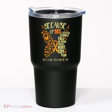 MS Multiple Sclerosis Tumbler