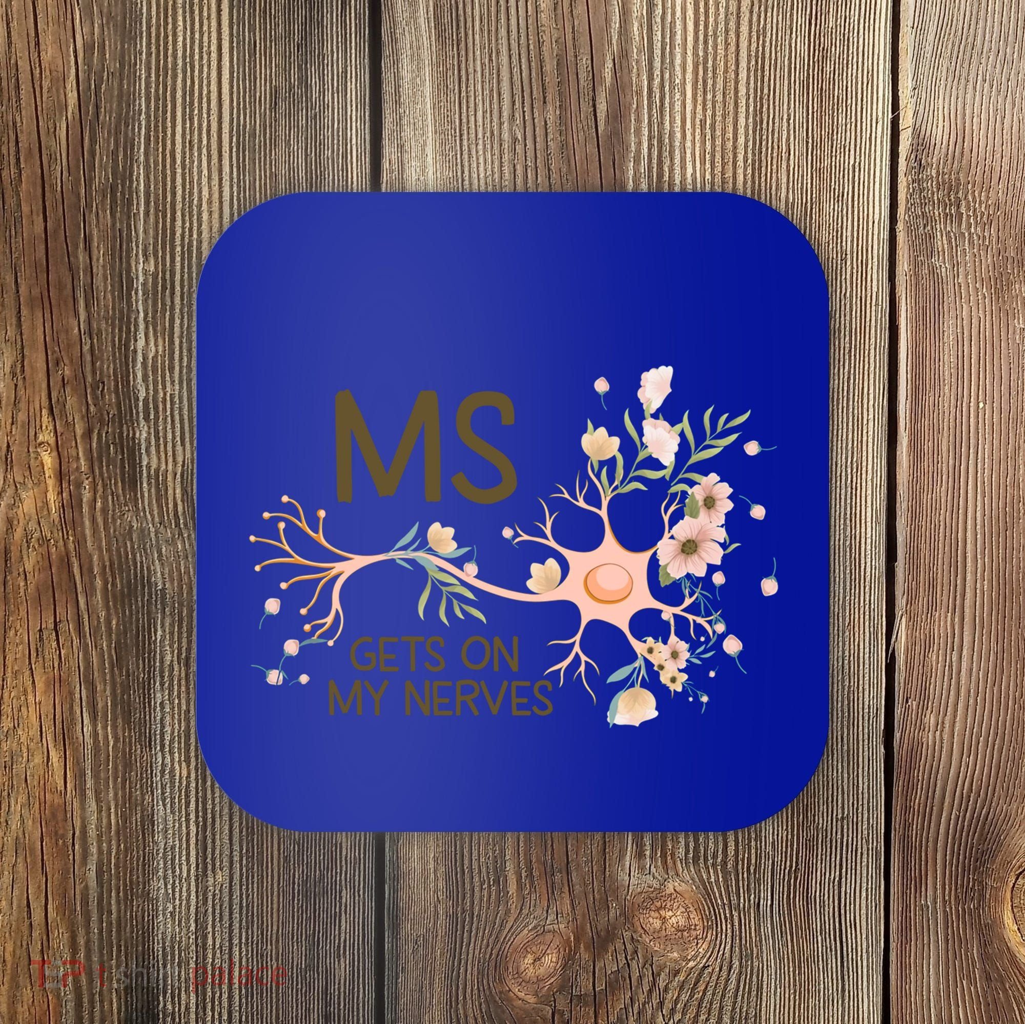 Ms Multiple Sclerosis Gets On My Nerves Orange Ribbon Gift Coaster