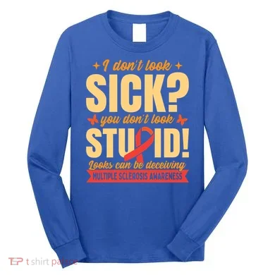 Ms Multiple Sclerosis Awareness Funny Gift Long Sleeve Shirt