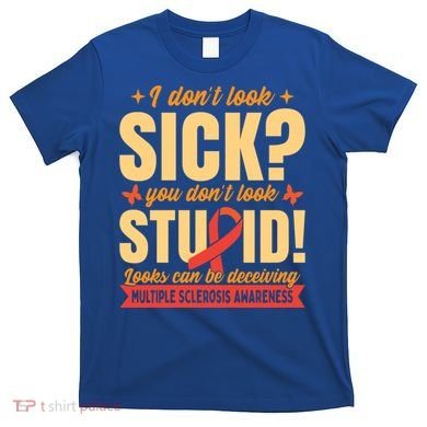 Ms Multiple Sclerosis Awareness Funny Gift T-Shirt
