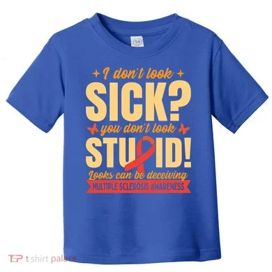 Ms Multiple Sclerosis Awareness Funny Gift Toddler T-Shirt