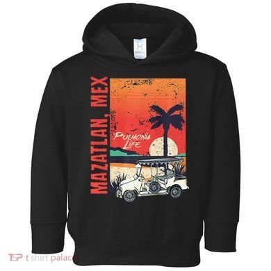 Mazatlan Mexico Sinaloa Pulmonia Vacation Cruise Souvenir Toddler Hoodie