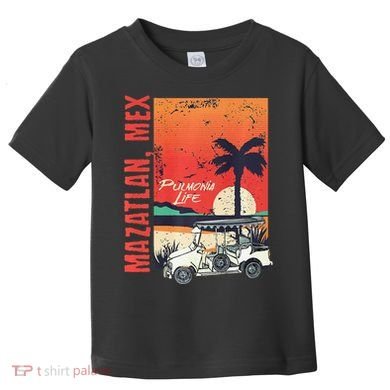 Mazatlan Mexico Sinaloa Pulmonia Vacation Cruise Souvenir Toddler T-Shirt