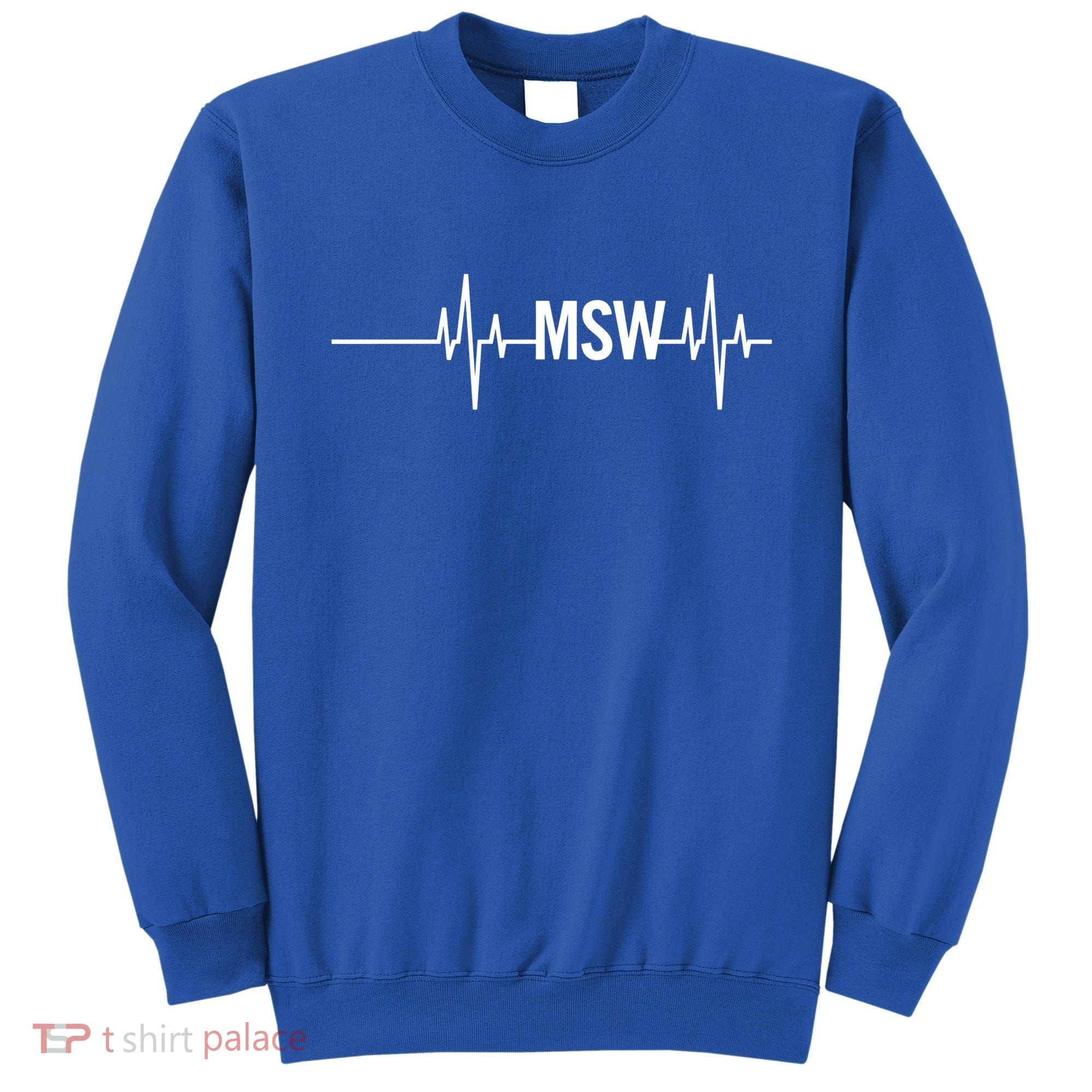 Msw Masters Social Worker Funny Gift Social Work Month Funny Gift Sweatshirt