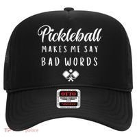Makes Me Say Bad Words Pickleball Players Gift Funny Pickleball Hat thumb 0