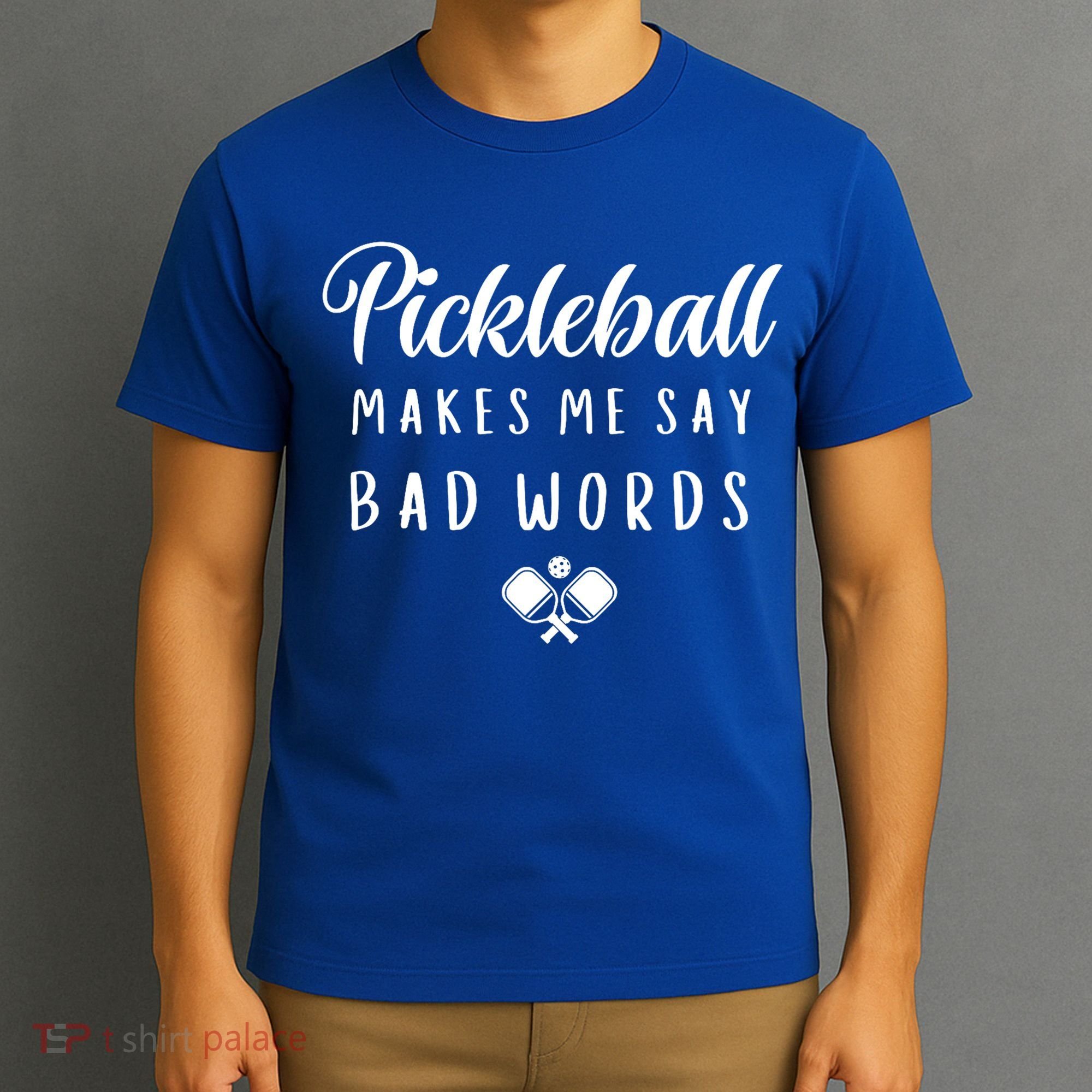 Makes Me Say Bad Words Pickleball Players Gift Funny Pickleball T-Shirt