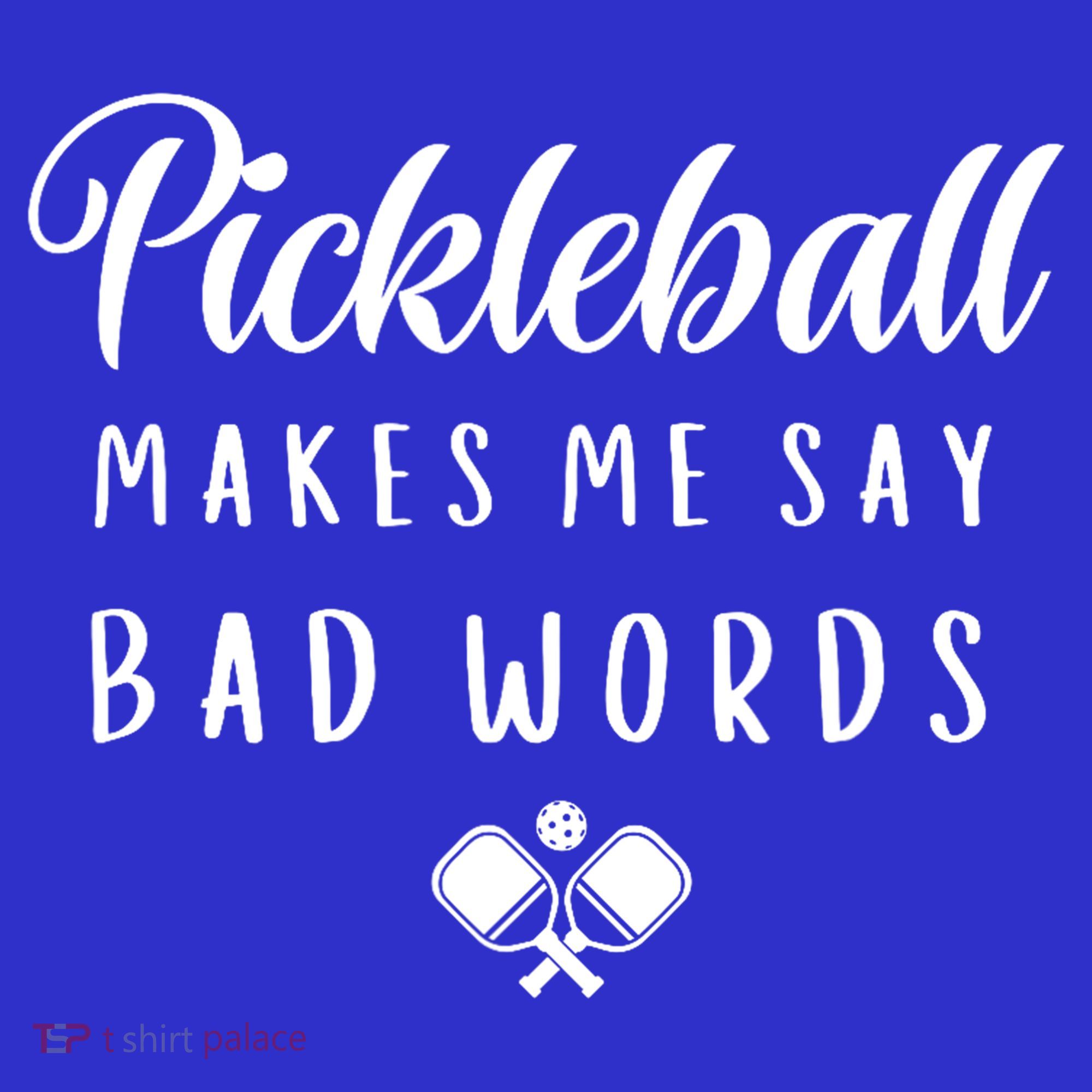 Makes Me Say Bad Words Pickleball Players Gift Funny Pickleball Women's Tank Top