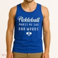 Makes Me Say Bad Words Pickleball Players Gift Funny Pickleball Tank Top thumb 3