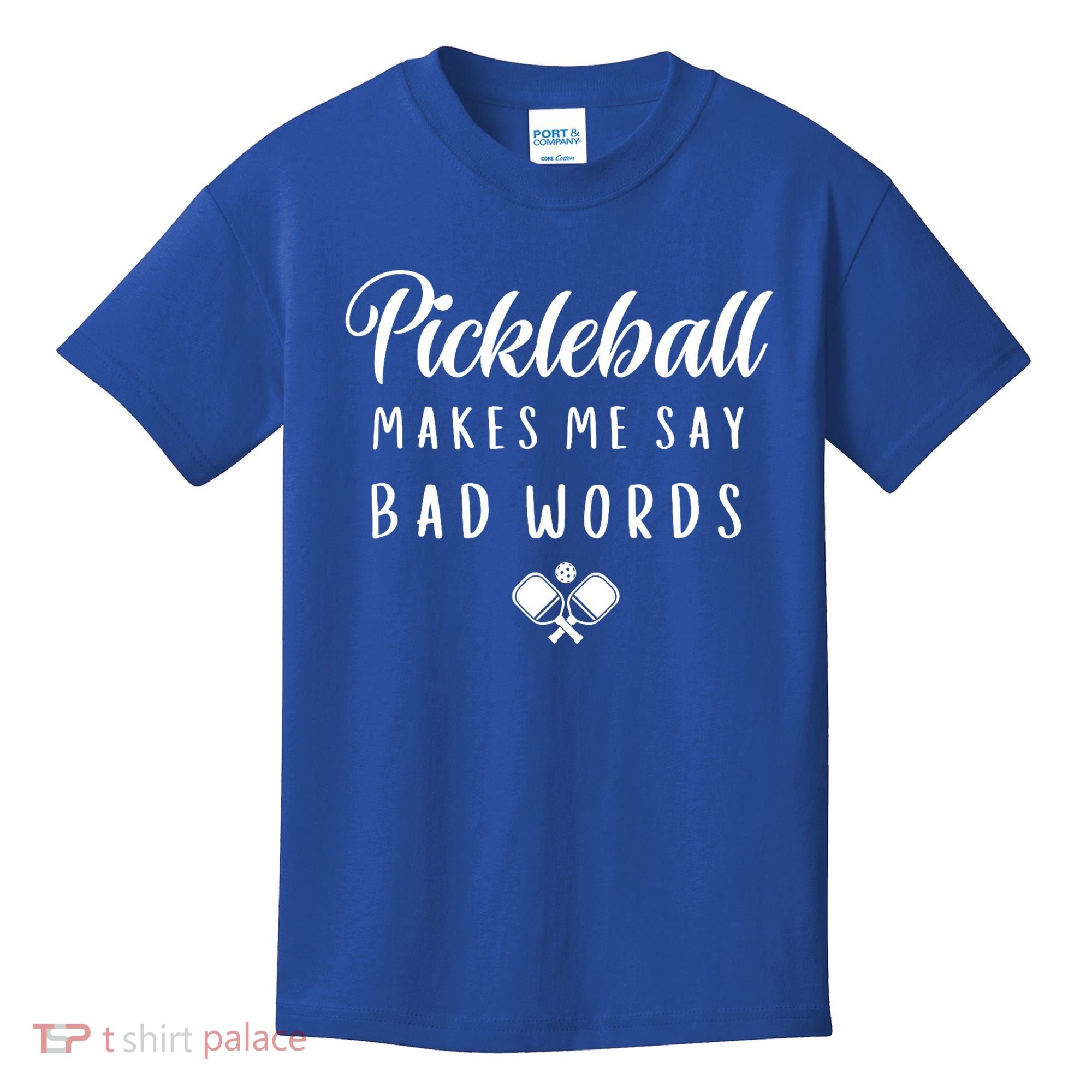 Makes Me Say Bad Words Pickleball Players Gift Funny Pickleball Kids T-Shirt