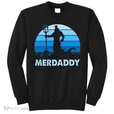 Merdaddy Mermaid Security Merman Daddy Fathers Day Swimmer Sweatshirt