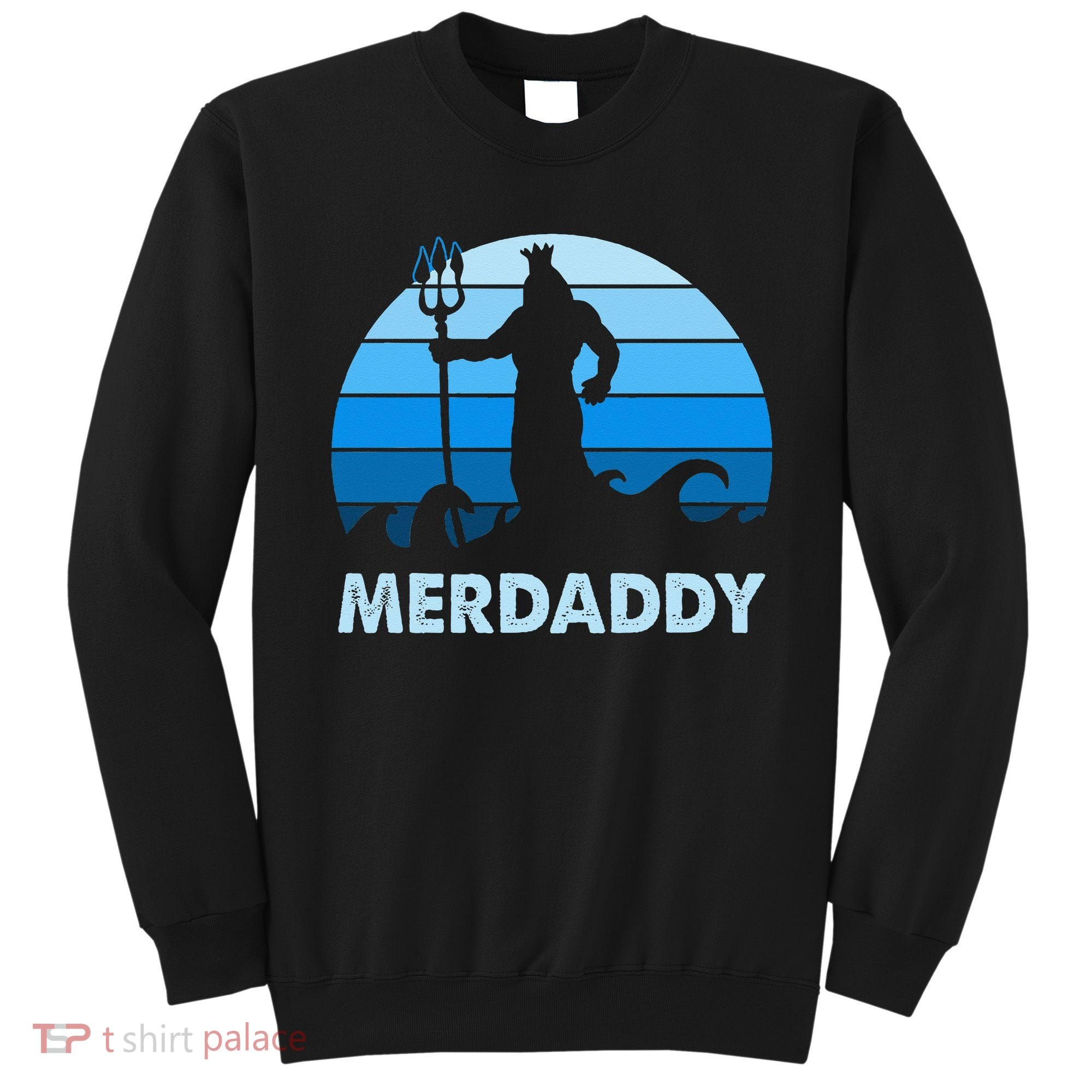 Merdaddy Mermaid Security Merman Daddy Fathers Day Swimmer Sweatshirt