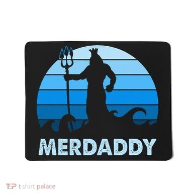 Merdaddy Mermaid Security Merman Daddy Fathers Day Swimmer Mousepad