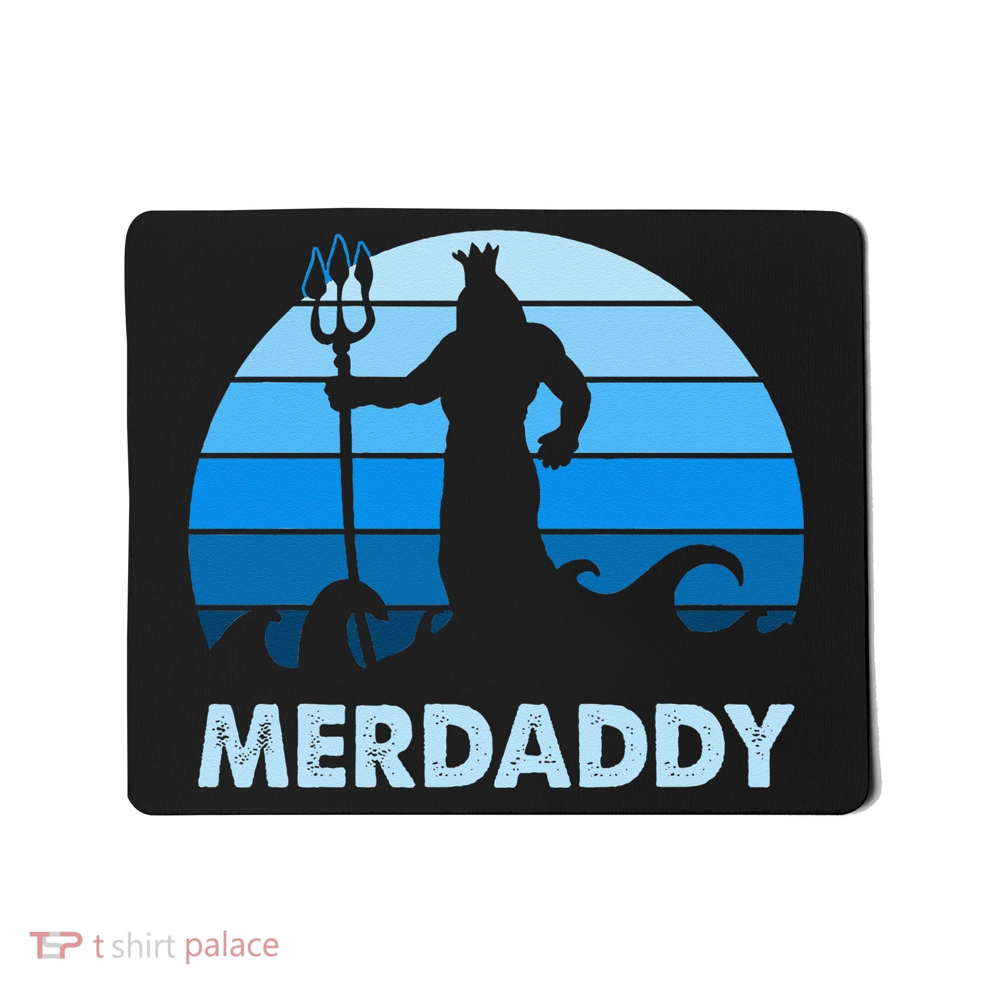 Merdaddy Mermaid Security Merman Daddy Fathers Day Swimmer Mousepad