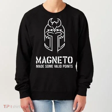 Magneto Made Some Valid Points Women's Sweatshirt