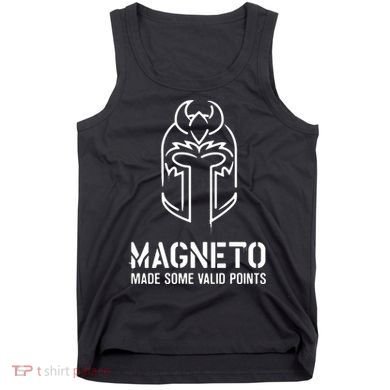 Magneto Made Some Valid Points Tank Top
