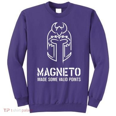 Magneto Made Some Valid Points Sweatshirt