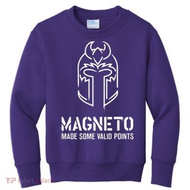 Magneto Made Some Valid Points Kids Sweatshirt