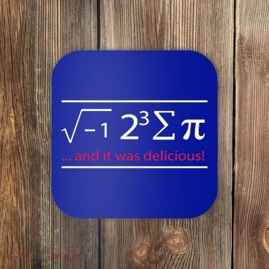 Mathematics Math Teacher I Ate Sum Pi It Was Delicious Cool Gift Coaster