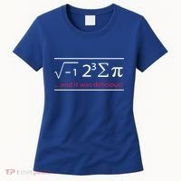 Mathematics Math Teacher I Ate Sum Pi It Was Delicious Cool Gift Women's T-Shirt thumb 0