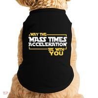 May Mass Times Acceleration Be With You Science Doggie Tank thumb 0