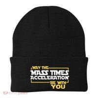May Mass Times Acceleration Be With You Science Beanie thumb 0