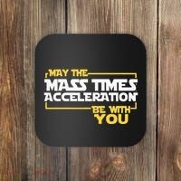 May Mass Times Acceleration Be With You Science Coaster thumb 0