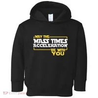 May Mass Times Acceleration Be With You Science Toddler Hoodie thumb 0