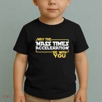 May Mass Times Acceleration Be With You Science Toddler T-Shirt thumb 2
