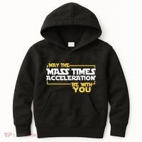 May Mass Times Acceleration Be With You Science Kids Hoodie thumb 0