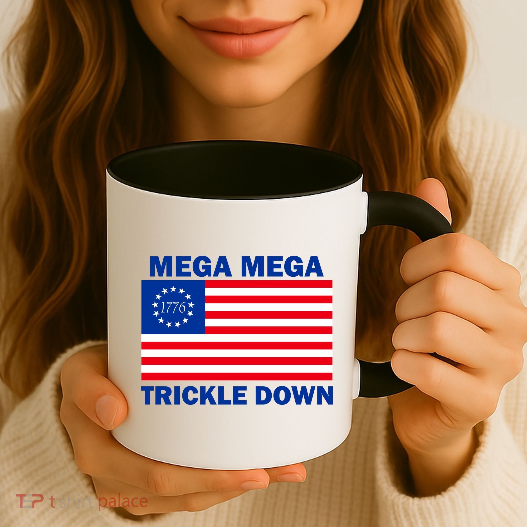Mega Mega Trickle Down USA 1776 Flag Patriot Coffee Mug