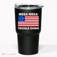 Mega Mega Trickle Down USA 1776 Flag Patriot Tumbler thumb 0