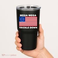 Mega Mega Trickle Down USA 1776 Flag Patriot Tumbler thumb 2