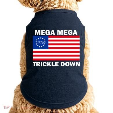 Mega Mega Trickle Down USA 1776 Flag Patriot Doggie Tank