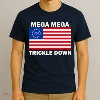 Mega Mega Trickle Down USA 1776 Flag Patriot T-Shirt thumb 3