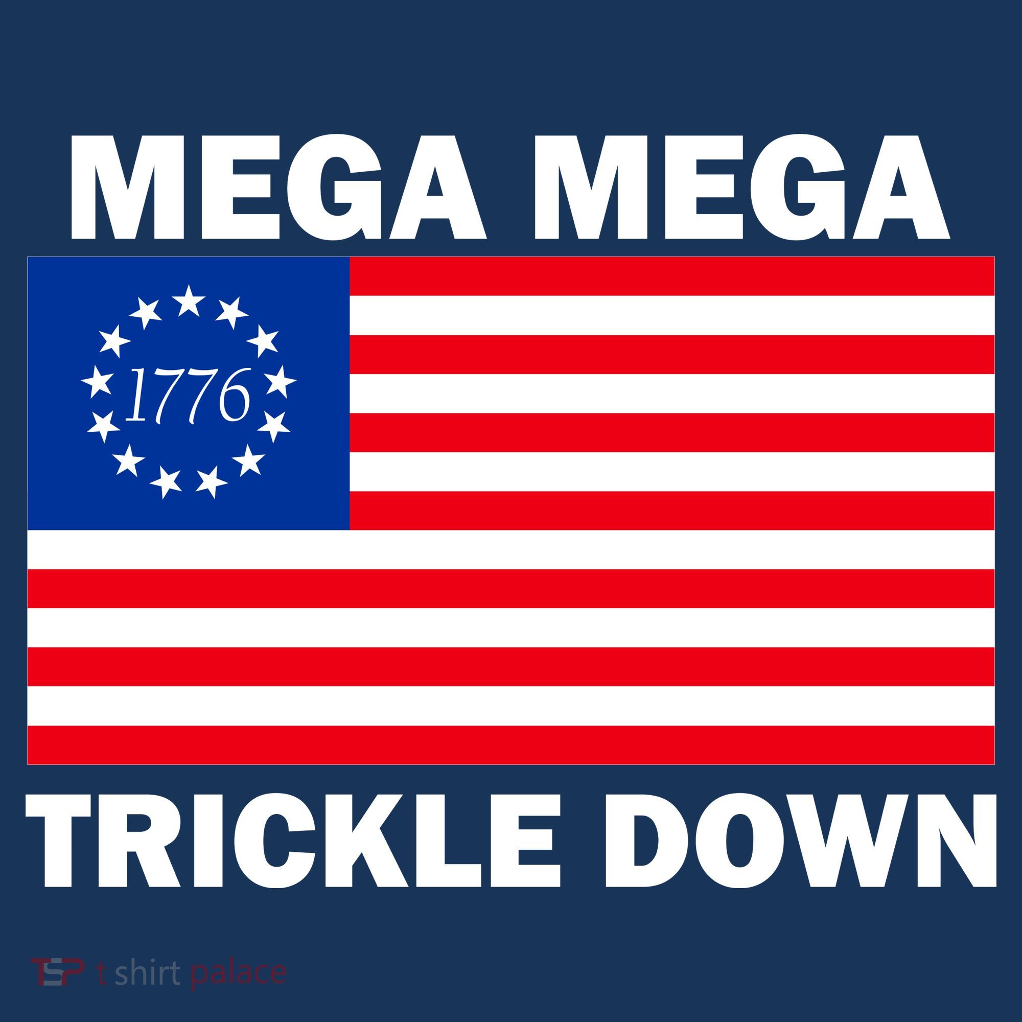 Mega Mega Trickle Down USA 1776 Flag Patriot Mousepad