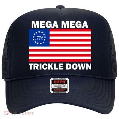 Mega Mega Trickle Down USA 1776 Flag Patriot Hat