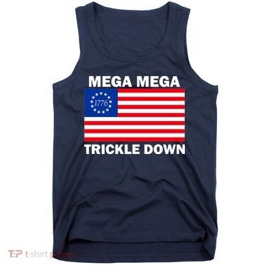 Mega Mega Trickle Down USA 1776 Flag Patriot Tank Top