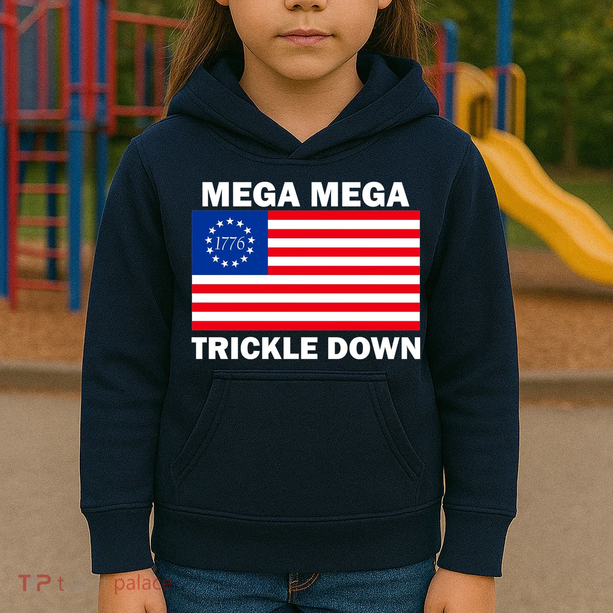 Mega Mega Trickle Down USA 1776 Flag Patriot Kids Hoodie