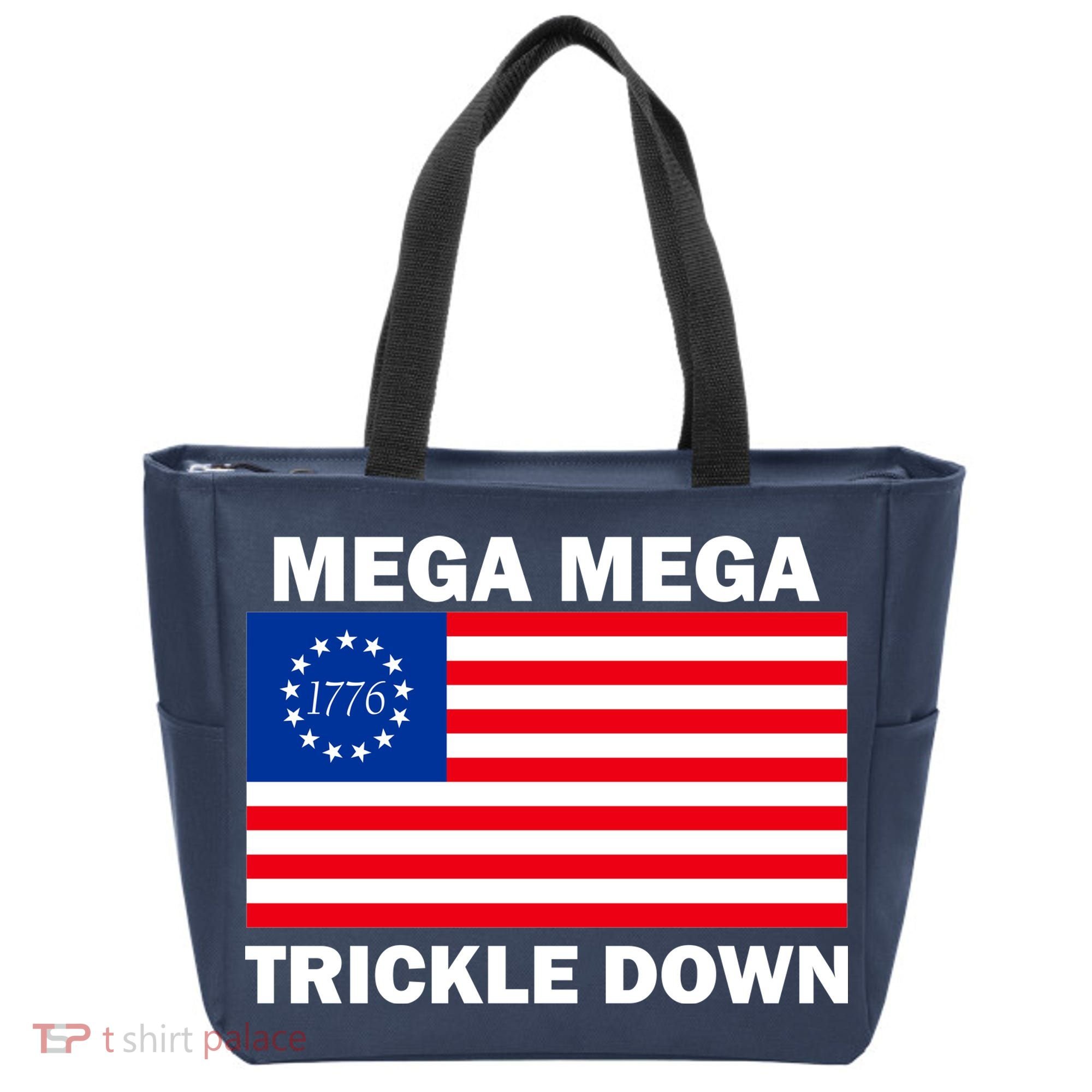 Mega Mega Trickle Down USA 1776 Flag Patriot Tote Bag