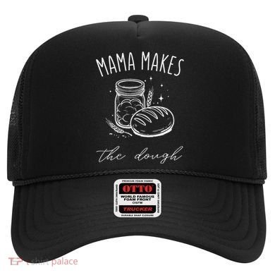 Mama Makes The Dough Funny Sourdough Baking Homestead Hat