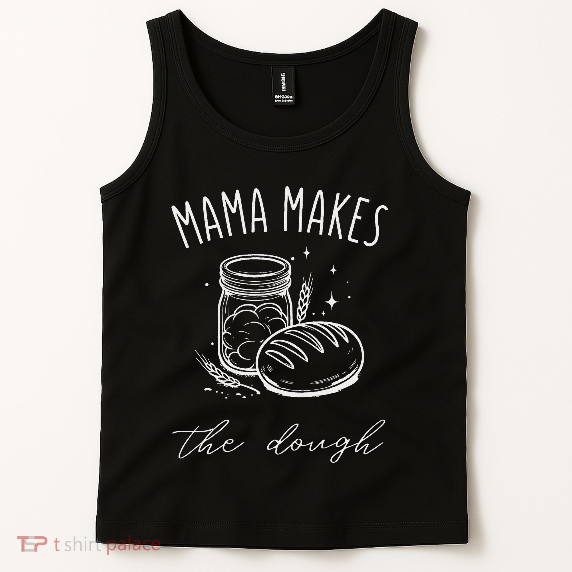 Mama Makes The Dough Funny Sourdough Baking Homestead Tank Top