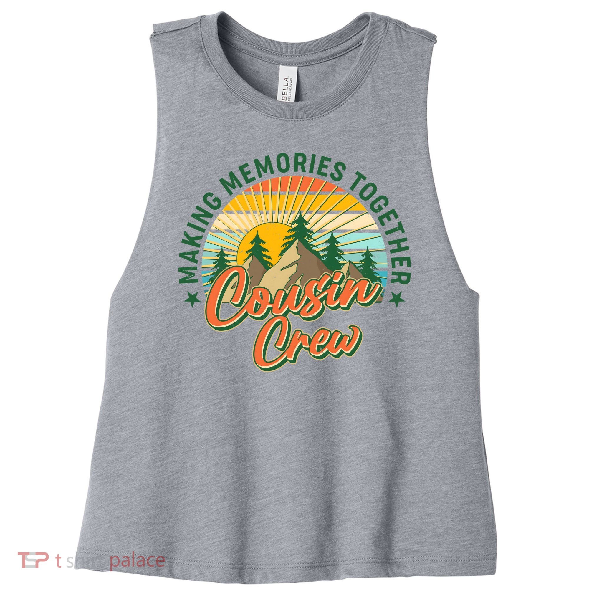 Making Memories Together Cousin Crew Women's Racerback Cropped Tank