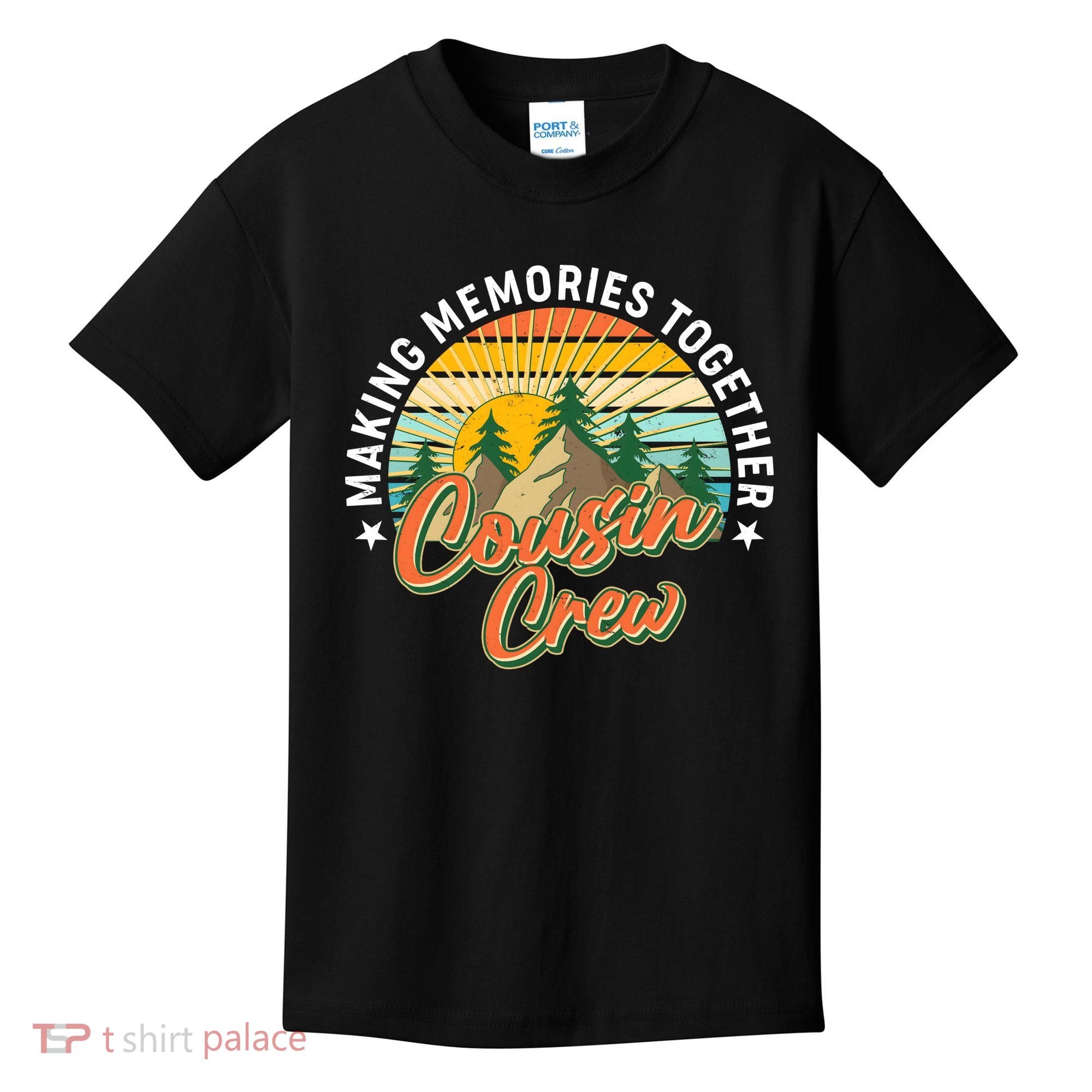 Making Memories Together Cousin Crew Kids T-Shirt
