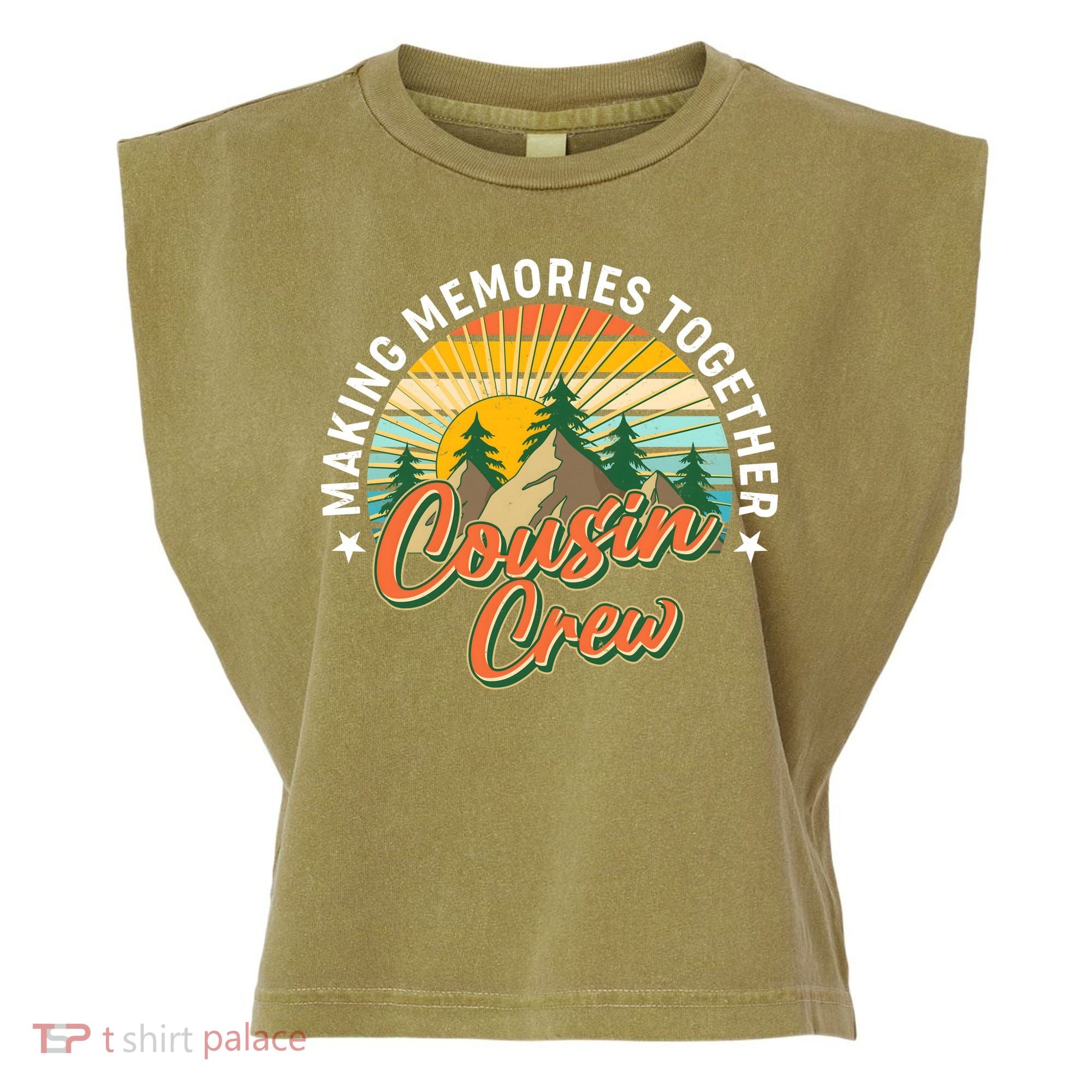 Making Memories Together Cousin Crew Garment-Dyed Women's Muscle Tee