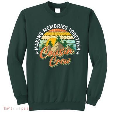 Making Memories Together Cousin Crew Sweatshirt