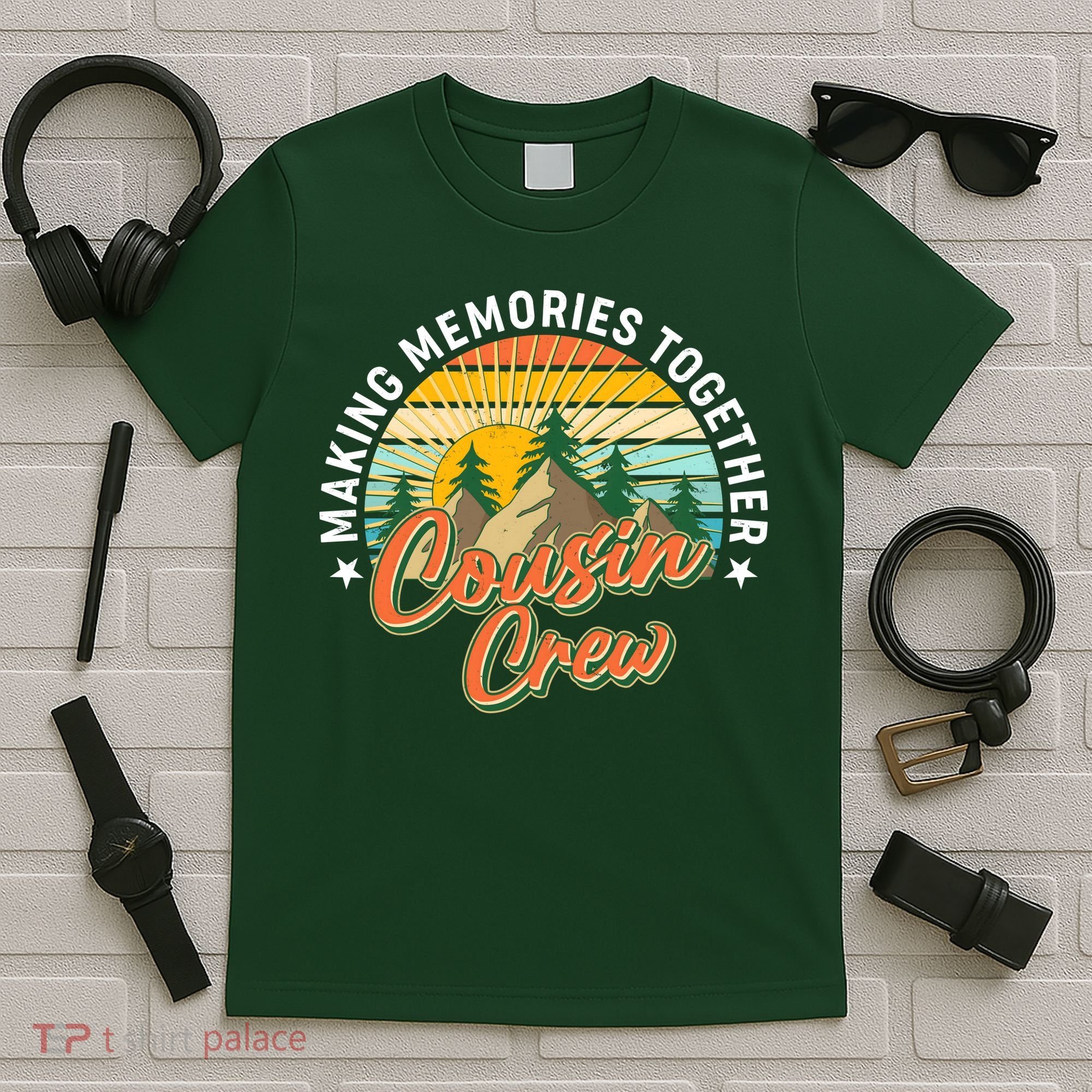 Making Memories Together Cousin Crew T-Shirt